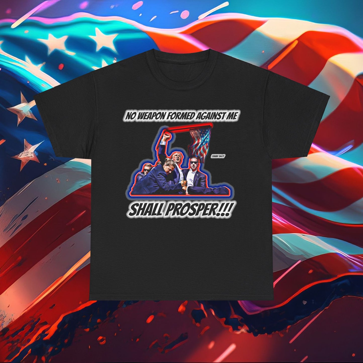 Trumpstar NO WEAPON FORMED 2 Glow T Shirt Special Edition Isaiah 54:17 United We Stand America Apparel White Tee  Unisex Mens Womens Stars and Stripes Be Great Again Patriotic Christian Bulletproof You Missed President Presidential Campaign Joe Merch