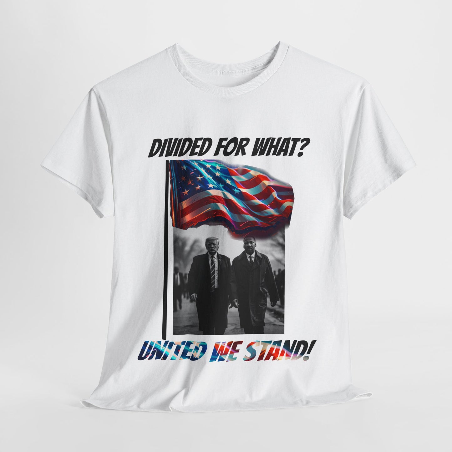 Trumpstar UNITED WE STAND Divided For What? Martin Flag White Glow T Shirt Special Edition United We Stand America Apparel White Tee  Unisex Mens Womens Be Great Again Patriotic 2024 Bulletproof You Missed Rally Presidential Campaign Joe Merch