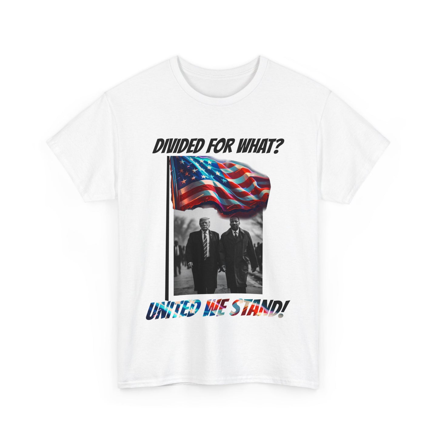 Trumpstar UNITED WE STAND Divided For What? Martin Flag White Glow T Shirt Special Edition United We Stand America Apparel White Tee  Unisex Mens Womens Be Great Again Patriotic 2024 Bulletproof You Missed Rally Presidential Campaign Joe Merch