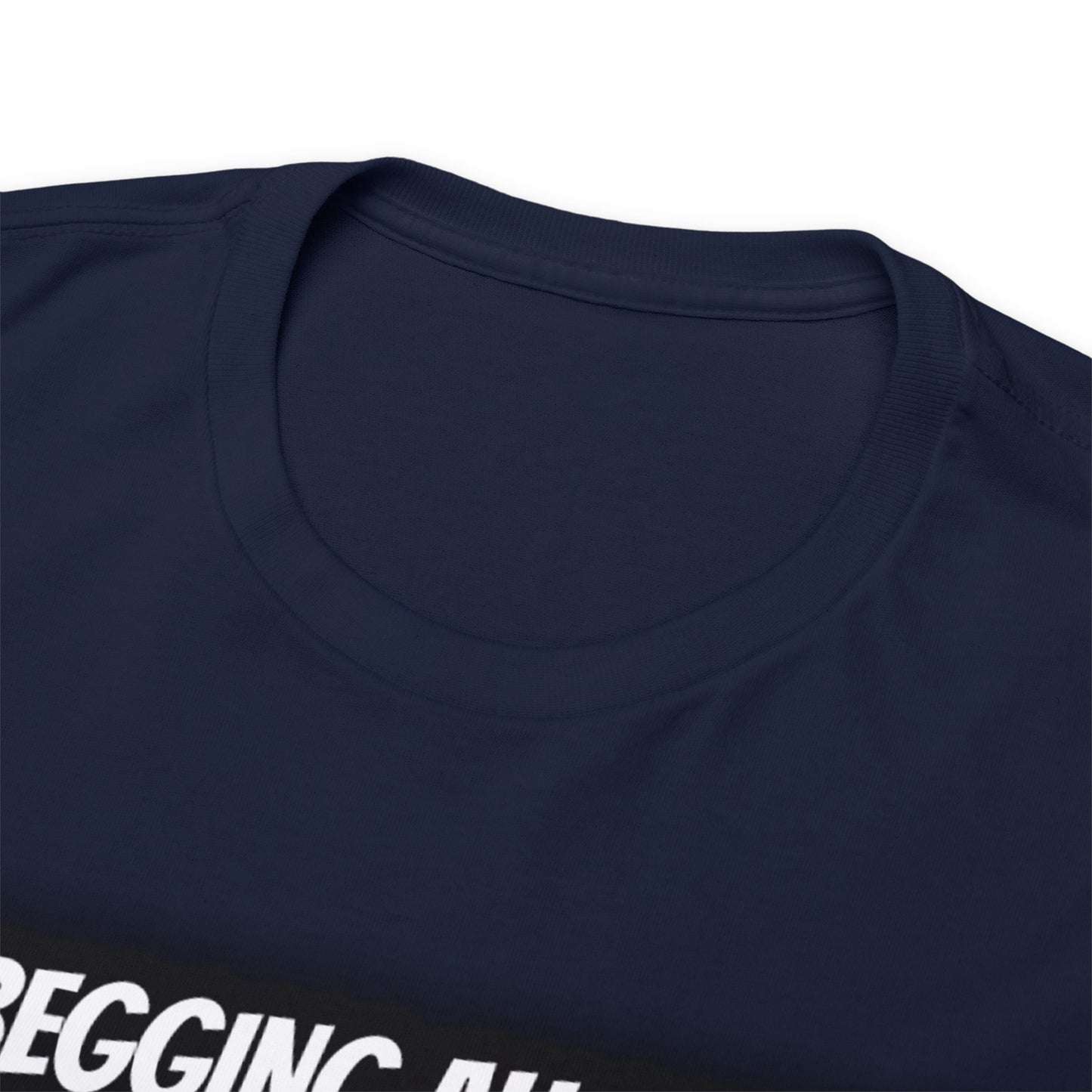 No Begging Allowed LOGO 2 National T Shirt - Wealthy Mansion Music Reviews - OFFICAL NO BEGGING ALLOWED - Unisex Heavy Cotton Tee RICH HOUSE