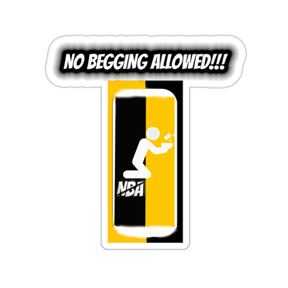 NO BEGGING ALLOWED STICKER  - BASKETBALL NATIONAL WEALTHY MANSION MUSIC REVIEWS - RICH HOUSE